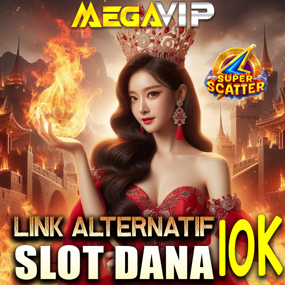 MEGAVIP # Link Alternatif Main Slot Dana 10K Mudah Maxwin